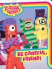 Image for Be Careful, Friend!