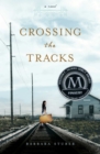 Image for Crossing the Tracks