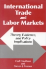 Image for International Trade and Labor Markets: Theory, Evidence, and Policy Implications.