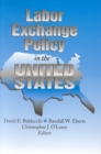 Image for Labor Exchange Policy in the United States.