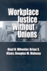 Image for Workplace Justice Without Unions.