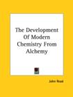 Image for THE DEVELOPMENT OF MODERN CHEMISTRY FROM