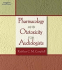 Image for Pharmacology and Ototoxicity for Audiologists
