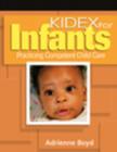 Image for Kidex for Infants : Practicing Competent Child Care
