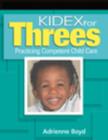 Image for Kidex for Threes : Practicing Competent Child Care