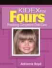Image for Kidex for Fours : Practicing Competent Child Care