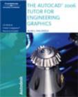 Image for The &quot;AutoCAD&quot; 2006 : Tutor for Engineering Graphics
