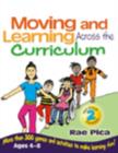 Image for Moving and Learning Across the Curriculum : More Than 300 Activities and Games to Make Learning Fun