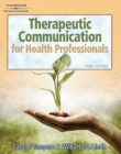 Image for Therapeutic Communications for Health Care Professionals