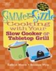 Image for Simmer or Sizzle : Cooking with Your Slow Cooker or Contact Grill