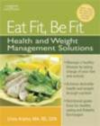 Image for Eat fit, be fit  : health and weight management solutions