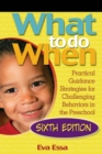 Image for What To Do When : Practical Guidance Strategies for Challenging Behaviors in the Preschool