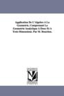 Image for Application De L&#39;Algebre A La Geometrie, Comprenant La Geometrie Analytique A Deux Et A Trois Dimensions. Par M. Bourdon.