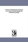 Image for Contracts with Railroad Companies. New York &amp; Brooklyn Bridge and Williamsburg Bridge.
