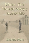 Image for When the Warflowers Bloomed