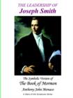 Image for The Leadership of Joseph Smith : The Symbolic Version of the Book of Mormon
