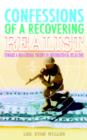 Image for Confessions of a Recovering Realist : Toward a Neo-Liberal Theory of International Relations