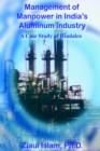 Image for Management of Manpower in India&#39;s Aluminum Industry