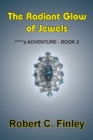 Image for Radiant Glow of Jewels: ****&#39;S Adventure - Book 2