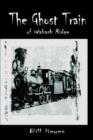 Image for The Ghost Train of Wabash Ridge