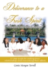 Image for Deliverance to a Fresh Spirit: 12-Step Guide for Ending Toxic Relationships and Overcoming Their Effects