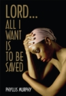 Image for Lord, All I Want Is to Be Saved