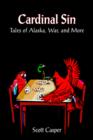 Image for Cardinal Sin : Tales of Alaska, War, and More