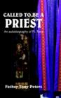Image for Called to be A Priest : An Autobiography of Fr. Tony