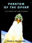 Image for Phartom of the Opera : A Classic of the Gasses