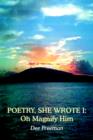 Image for Poetry, She Wrote I : Oh Magnify Him