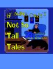 Image for Grandma Cindy&#39;s Not So Tall Tales