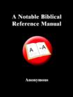 Image for A Notable Biblical Reference Manual