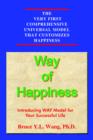 Image for Way of Happiness : Introducing WAY Model for Your Successful Life