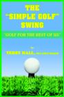 Image for The &quot;Simple Golf&quot; Swing : &quot;Golf for the Rest of Us&quot;