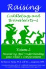 Image for Raising CuddleBugs and Bravehearts - I