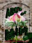 Image for ABC&#39;s of Gourmet Herbal Bath &amp; Body Plus : Family Guide to Natural Bath &amp; Body Care