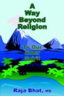 Image for A Way Beyond Religion : To Our Inner Spirit