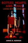 Image for Bottles, Hearts, and Souls : Living with Alcoholism