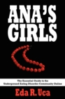 Image for Ana&#39;s Girls : The Essential Guide to the Underground Eating Disorder Community Online