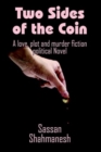 Image for Two Sides of the Coin : A Love, Plot and Murder Fiction Political Novel
