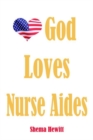 Image for God Loves Nurse Aides