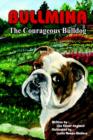 Image for Bullmina the Courageous Bulldog