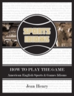 Image for How to Play the Game: American English Sports &amp; Games Idioms