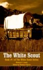 Image for The White Scout : Book #1 of The White Scout Series