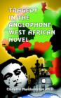 Image for Tragedy in the Anglophone West African Novel