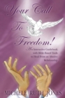 Image for Your Call To Freedom!