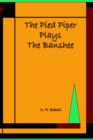 Image for The Pied Piper Plays The Banshee