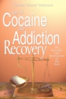 Image for Joy of Cocaine and Addiction Recovery : The Surrender and Resurrection of The Soul