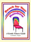 Image for Reach for Your Rainbow : A Gentle Fitness Guide