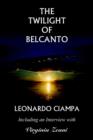 Image for The Twilight of Belcanto : Including an Interview with Virginia Zeani